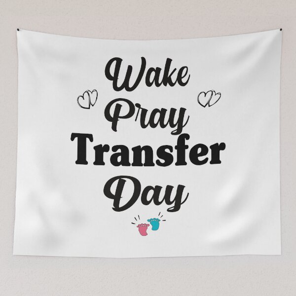 Item preview, EMBRYO TRANSFER DAY, BABY FEET WAKE PRAY TRANSFER DAY  IVF FRRTILITY  designed and sold by Latifay.