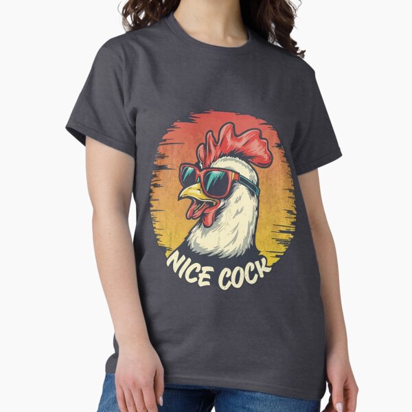 NICE COCK Rooster Funny Classic T-Shirt