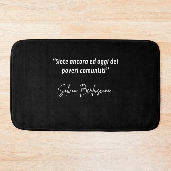 Item preview, "Siete ancora ed oggi dei poveri comunisti" Silvio Berlusconi  designed and sold by ChicGallery.