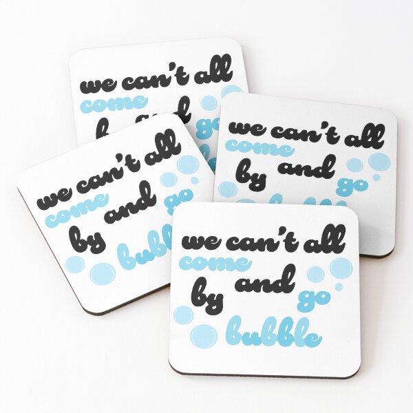 Item preview, We Can't All Come and Go by Bubble (Wicked) design designed and sold by JoyMadeArt.