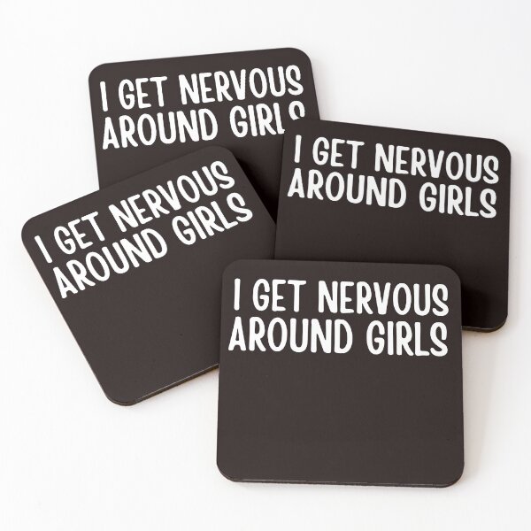 Item preview, I get nervous around girls designed and sold by ladylalitafanta.