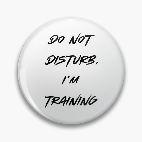 Item preview, do not disturb, I'm training designed and sold by ANGELONTIVERO.