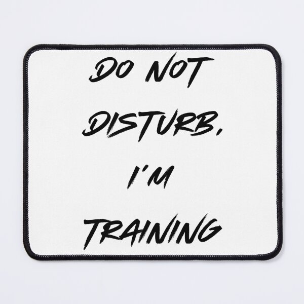 Item preview, do not disturb, I'm training designed and sold by ANGELONTIVERO.