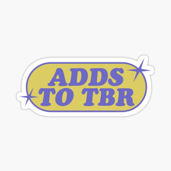 Item preview, ADDS TO TBR Sticker  designed and sold by teamendlers.