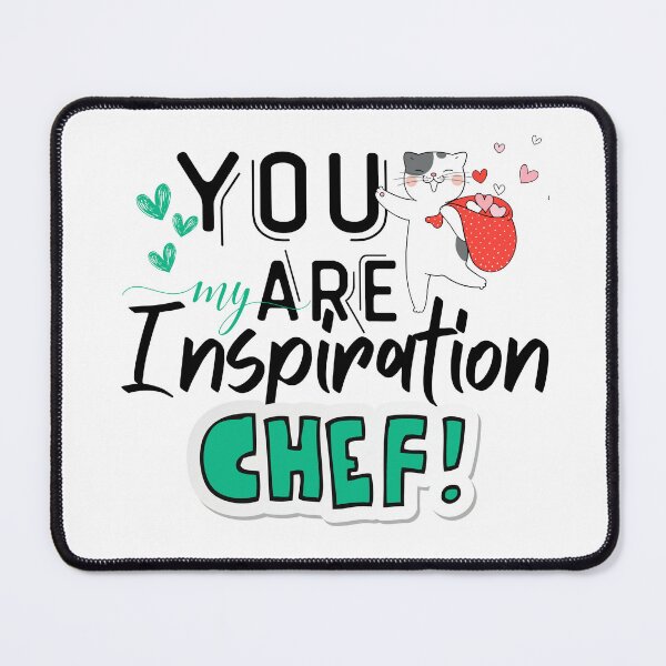 Item preview, Chef My Inspiration designed and sold by EdiDeleffe.