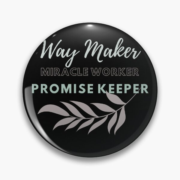 Item preview, Way Maker Miracle Worker Promise Keeper designed and sold by PistachioCream.