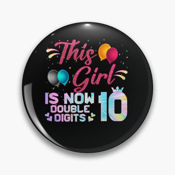 Item preview, This Girl Is Now 10 Double Digits designed and sold by Graphic-Shops.