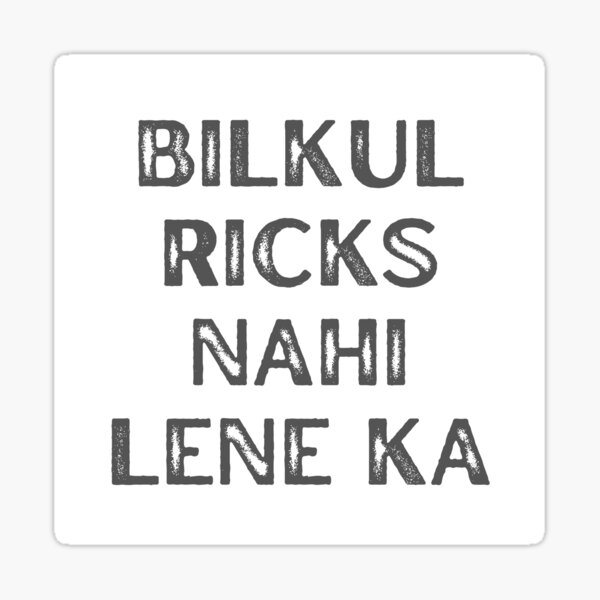 Item preview, Bilkul Ricks Nahi Lene Ka Hera Pheri designed and sold by DesignJiggy.