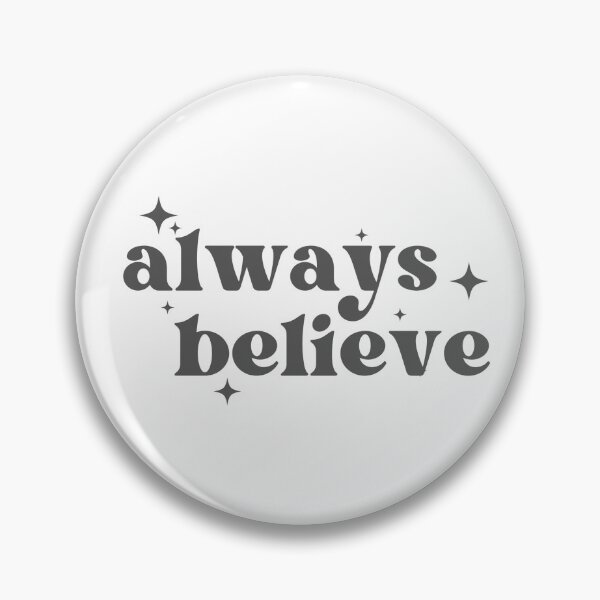 Item preview, always believe inspirational quote designed and sold by Melszx.