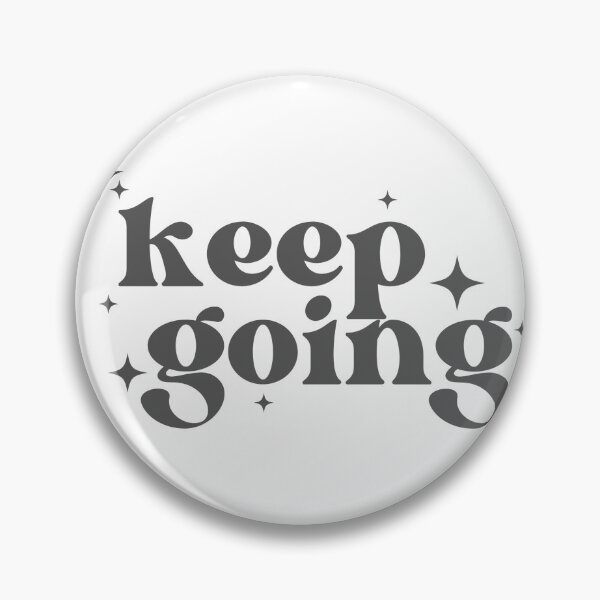 Item preview, keep going inspirational quote designed and sold by Melszx.