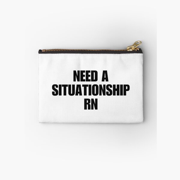 Item preview, NEED A SITUATIONSHIP RN designed and sold by boy with brain.