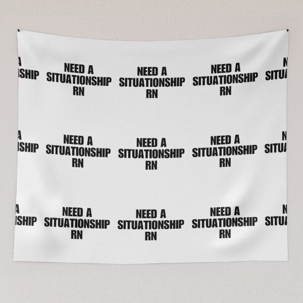 Item preview, NEED A SITUATIONSHIP RN designed and sold by boy with brain.