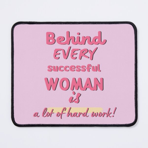Item preview, Behind Every Successful Woman is a lot of hard work designed and sold by Linda La Guardia.