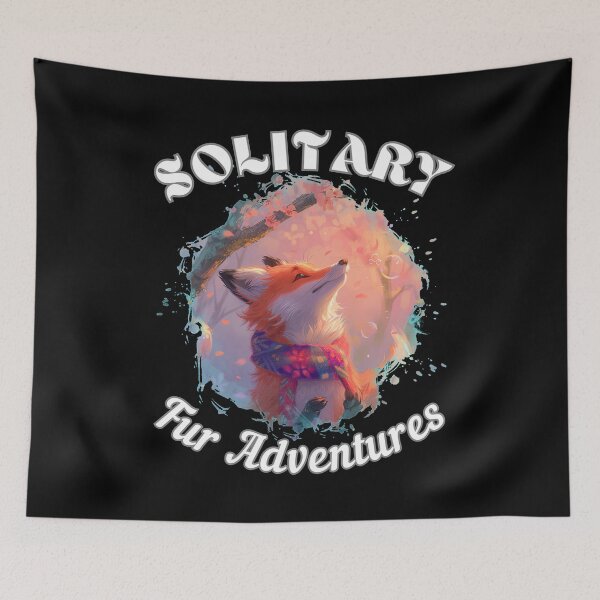 Item preview, Solitary Fur Adventures. fox quote designed and sold by FoxVibes.