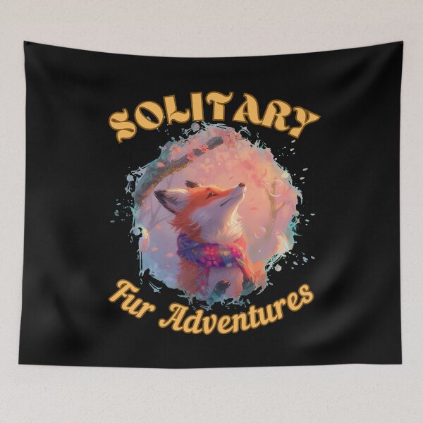 Item preview, Solitary Fur Adventures. fox saying designed and sold by FoxVibes.