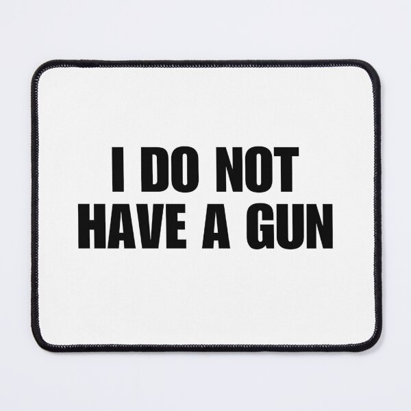 Item preview, I DO NOT HAVE A GUN designed and sold by boy with brain.