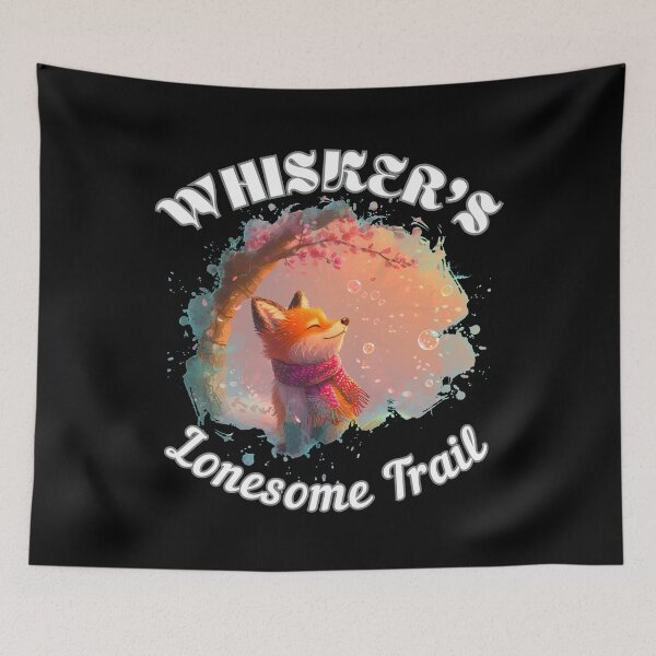 Item preview, Whisker's Lonesome Trail. fox quote designed and sold by FoxVibes.