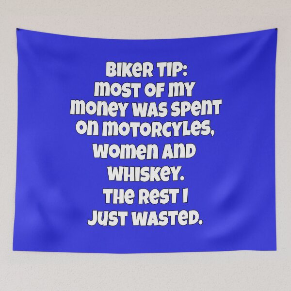 Item preview, Biker Design Biker Tip: Most Of My Money Was Spent On Motorcycles, Women And Whiskey designed and sold by fantasticdesign.