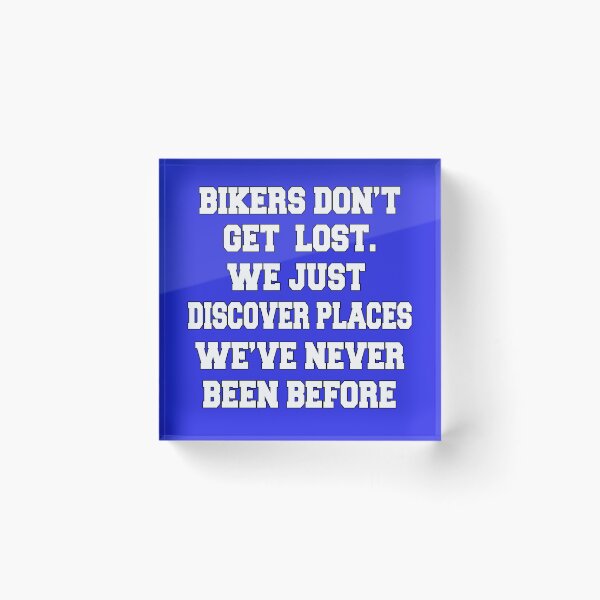 Item preview, Biker Design Bikers Don’t Get Lost. We Just Discover Places We’ve Never Been Before designed and sold by fantasticdesign.
