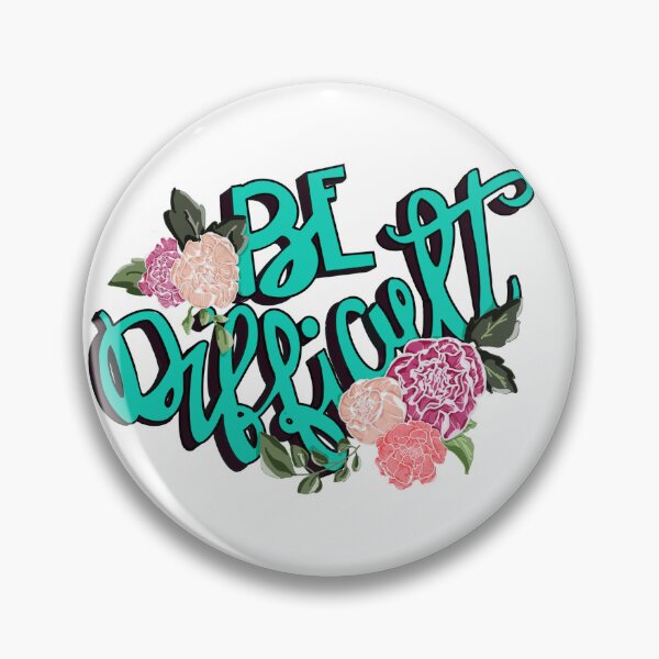 Item preview, Be difficult  designed and sold by bykarenmorris.