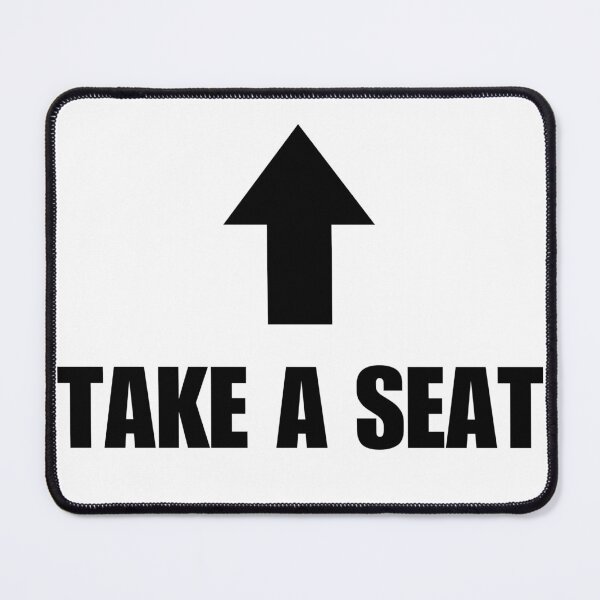 Item preview, TAKE A SEAT - UP ARROW designed and sold by boy with brain.