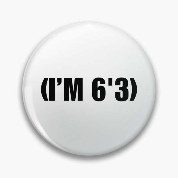 Item preview, (I'M 6'3) designed and sold by boy with brain.
