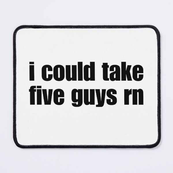 Item preview, i could take five guys rn designed and sold by boy with brain.
