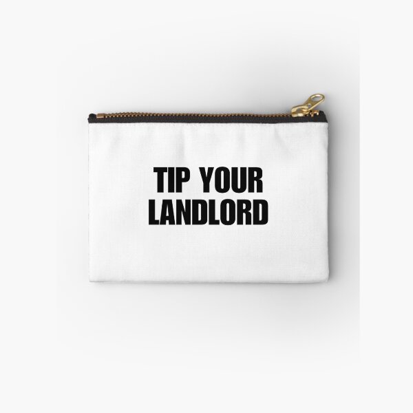 Item preview, TIP YOUR LANDLORD designed and sold by boy with brain.