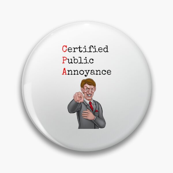Item preview, Certified Public Annoyance -- businessman designed and sold by Ghoof-Wear.