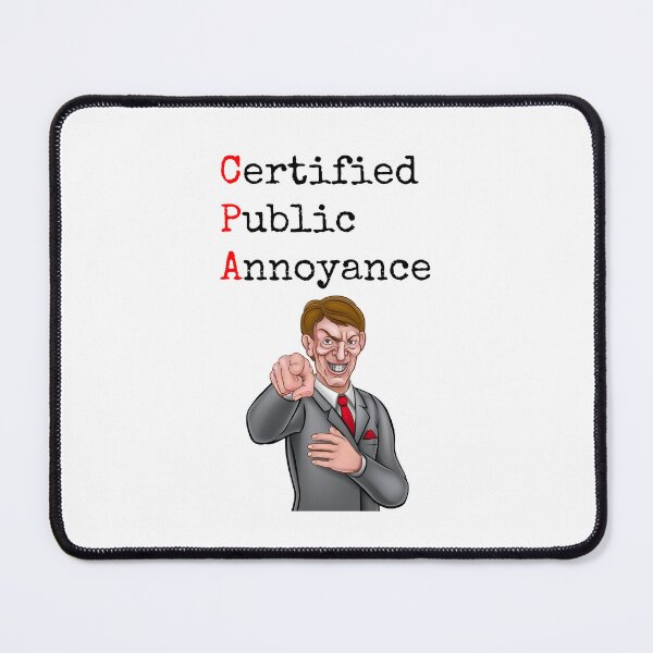 Item preview, Certified Public Annoyance -- businessman designed and sold by Ghoof-Wear.