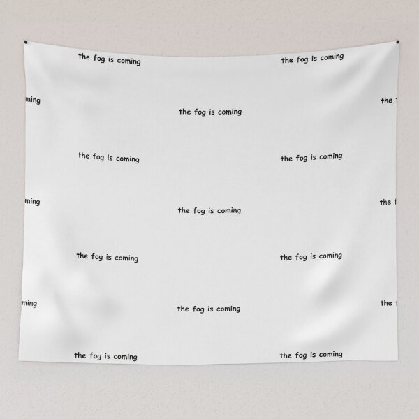 Item preview, the fog is coming - comic sans  designed and sold by boy with brain.