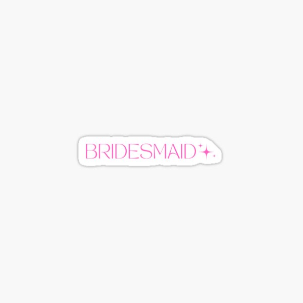 Item preview, BRIDESMAID designed and sold by Abby Kyle.