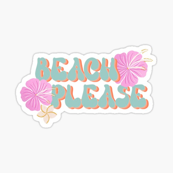 Beach Please - retro font and pink hibiscus Sticker