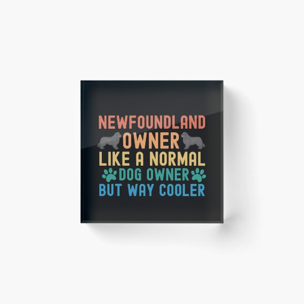 Item preview, Newfoundland Dog Owner designed and sold by TheAnimalZ00.