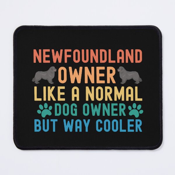 Item preview, Newfoundland Dog Owner designed and sold by TheAnimalZ00.