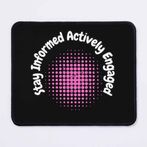 Item preview, Stay Informed Actively Engaged designed and sold by bvdesignart.