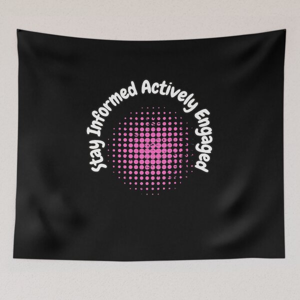 Item preview, Stay Informed Actively Engaged designed and sold by bvdesignart.