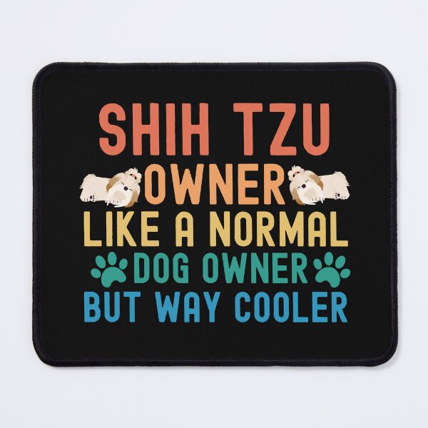 Item preview, Shih Tzu Owner designed and sold by TheAnimalZ00.
