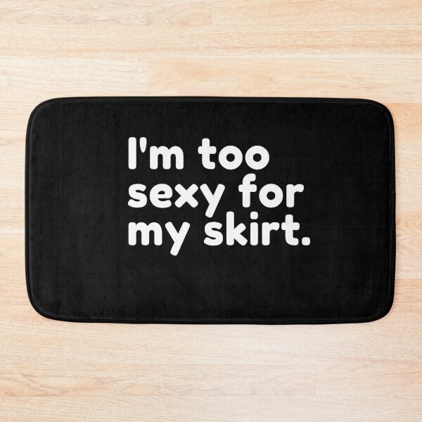 Item preview,  Soy demasiado sexy para mi falda designed and sold by Flirt-Teez.