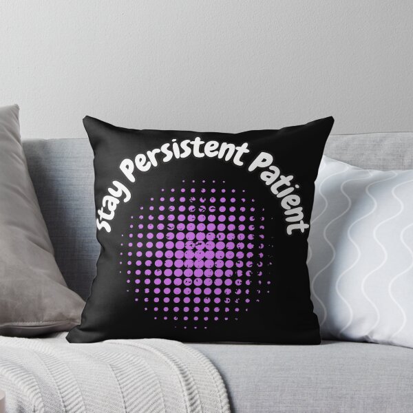 Item preview, Stay Persistent Patient designed and sold by bvdesignart.