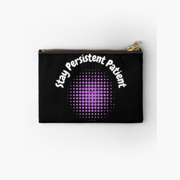Item preview, Stay Persistent Patient designed and sold by bvdesignart.