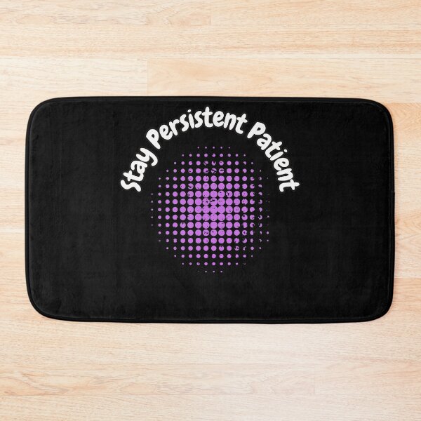 Item preview, Stay Persistent Patient designed and sold by bvdesignart.