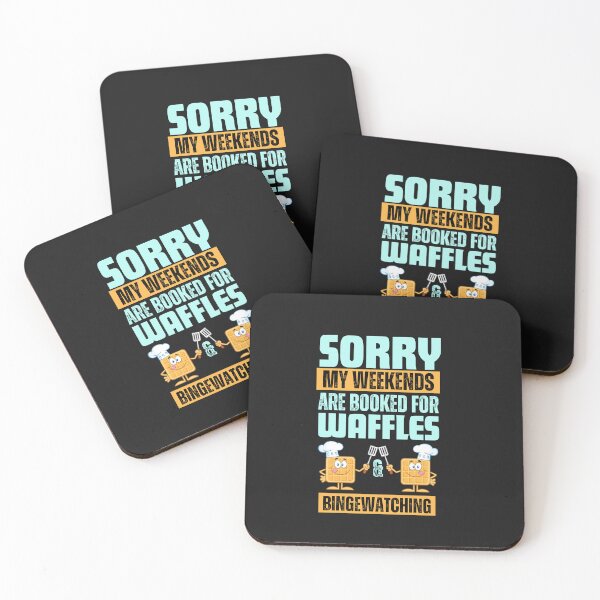 Item preview, Sorry My Weekends are Booked for Waffles and Bingewatching  Funny Typography Quote designed and sold by thedazzlingmonk.