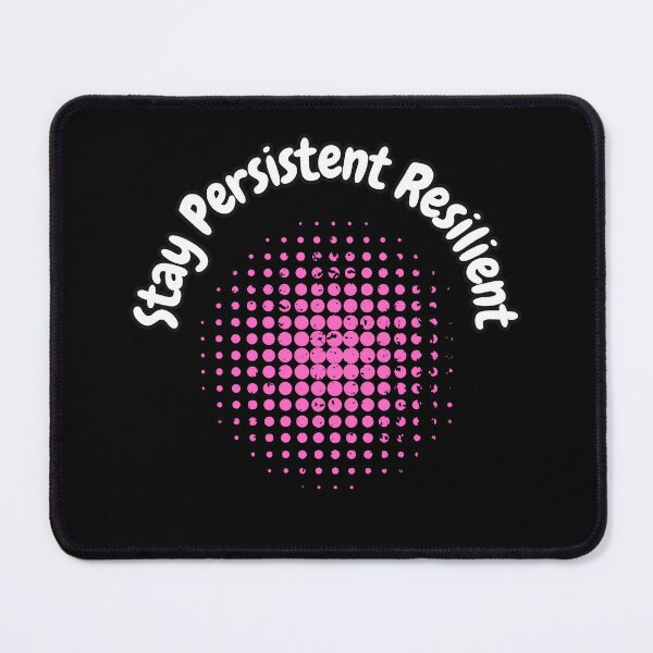 Item preview, Stay Persistent Resilient designed and sold by bvdesignart.