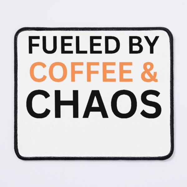 Item preview, Fueled By Coffee & Chaos designed and sold by Jbazaar.