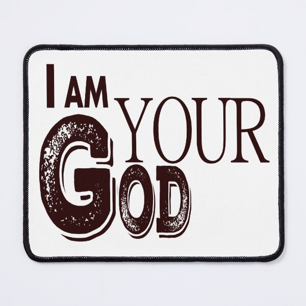 Item preview, I am YOUR GOD motivation quotes designed and sold by MechanicalART.