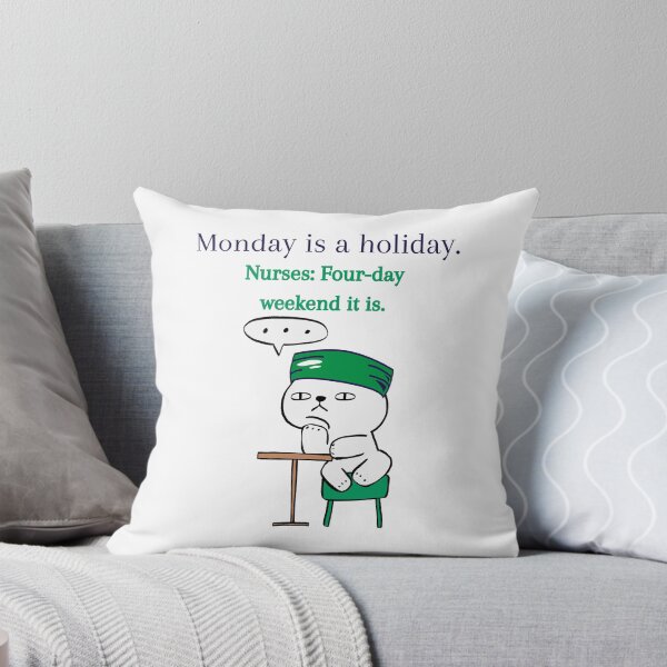 Item preview, Nurses Monday is a Holiday designed and sold by DuchessNursDsgn.