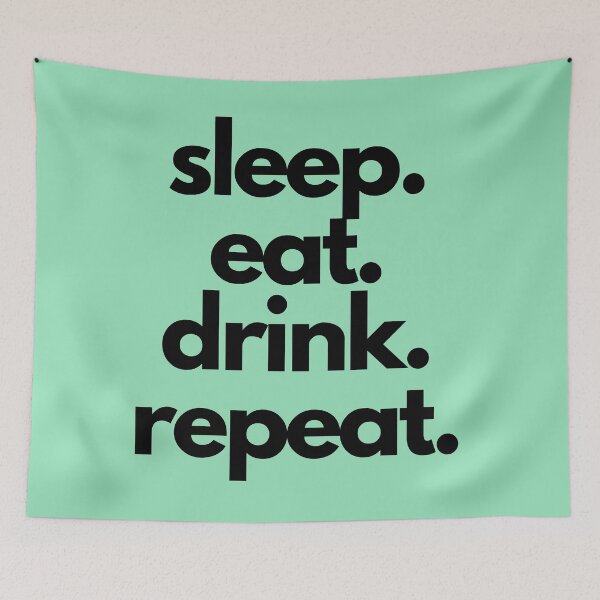 Item preview, Live your best life "sleep. eat. drink. repeat." designed and sold by PrettyPinkSkies.