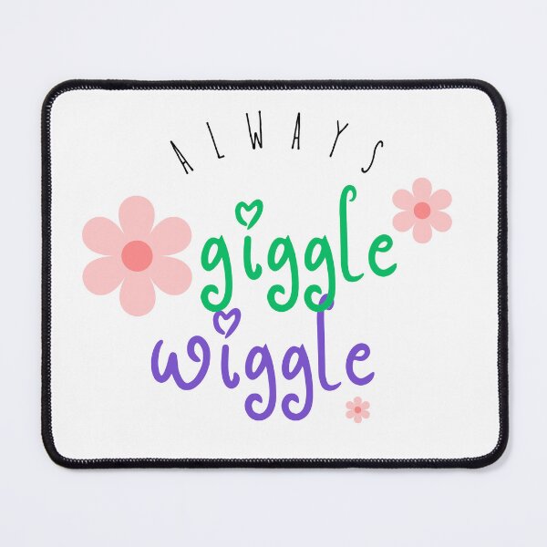Item preview, Always giggle wiggle designed and sold by DunuStore.