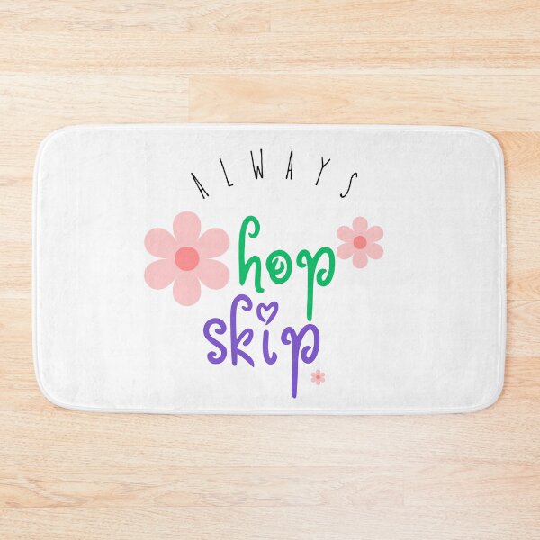 Item preview, Always hop skip designed and sold by DunuStore.